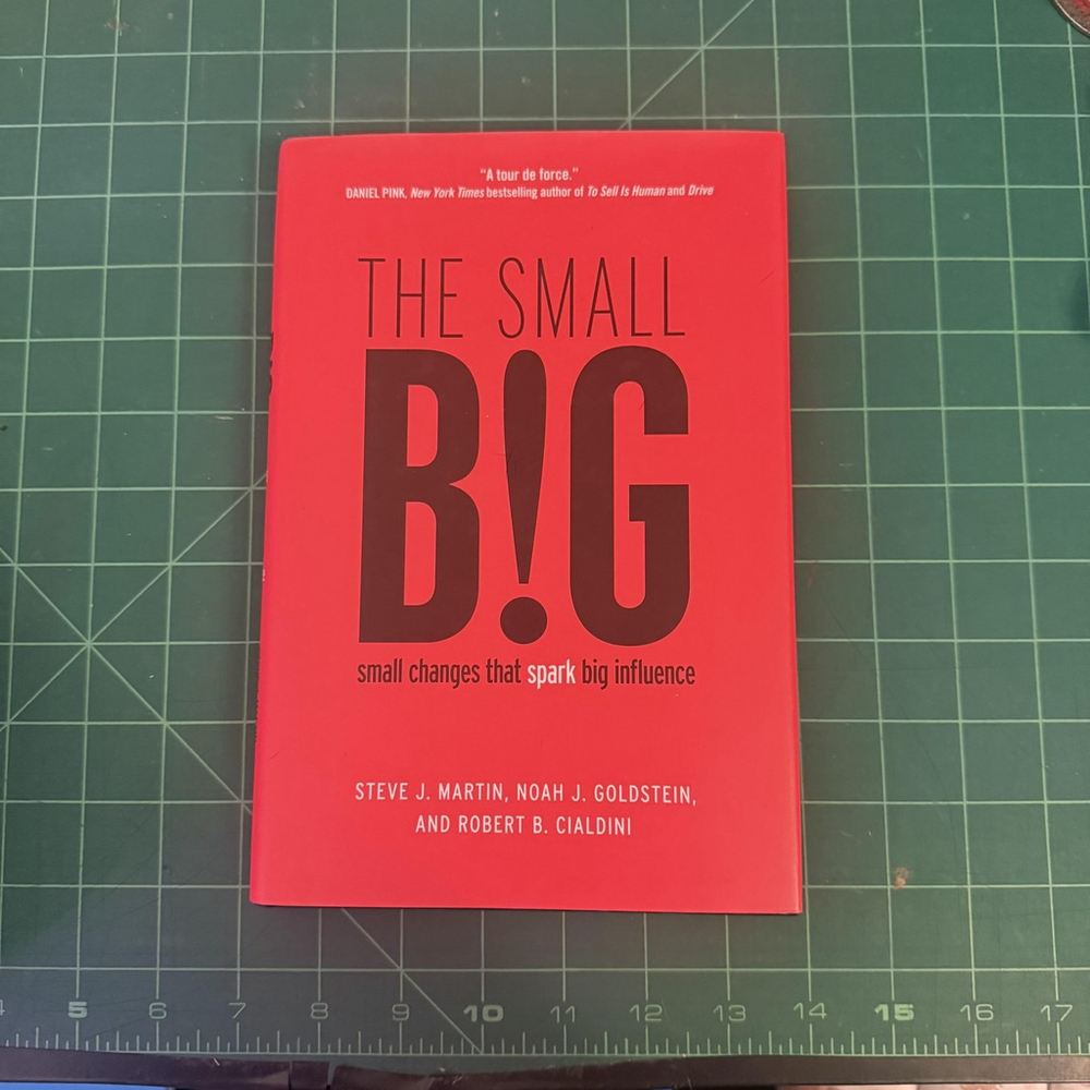 THE SMALL B!G Small Changes That Spark Big Influence Red Trade PB Steve J Martin